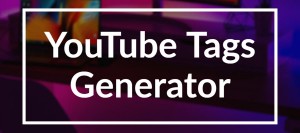 Youtube tag generator